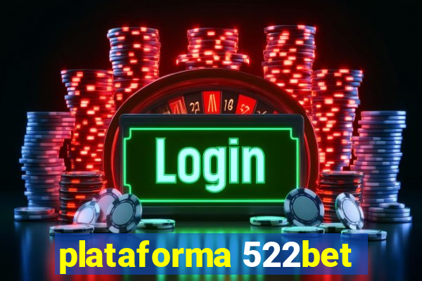 plataforma 522bet